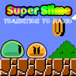 ʷķѰSuper Slime Transition To Mario